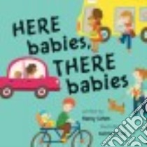 Here Babies, There Babies libro in lingua di Cohen Nancy, Mok Carmen (ILT)