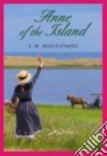 Anne of the Island libro in lingua di Montgomery L. M.
