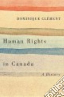 Human Rights in Canada libro in lingua di Clément Dominique