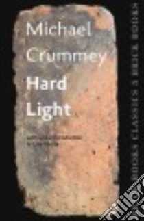 Hard Light libro in lingua di Crummey Michael, Moore Lisa (INT)