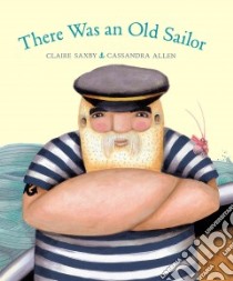 There Was an Old Sailor libro in lingua di Saxby Claire, Allen Cassandra (ILT)