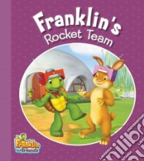 Franklin's Rocket Team libro in lingua di Smith Caitlin Drake, Bourgeois Paulette (CRT), Clark Brenda (CRT), Brenda Clark Illustrator Inc. (ILT)