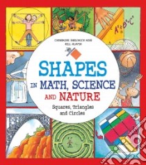 Shapes in Math, Science and Nature libro in lingua di Ross Catherine Sheldrick, Slavin Bill (ILT)