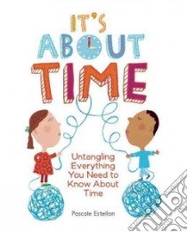 It's About Time libro in lingua di Estellon Pascale (ILT)