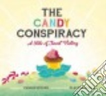 The Candy Conspiracy libro in lingua di Snyder Carrie, Dávila Claudia (ILT)
