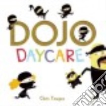 Dojo Daycare libro in lingua di Tougas Chris (ILT)