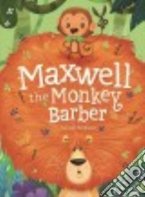 Maxwell the Monkey Barber libro in lingua di Atkinson Cale