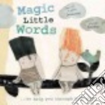 Magic Little Words libro in lingua di Delaunois Angèle, Gauthier Manon (ILT)