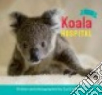 Koala Hospital libro in lingua di Eszterhas Suzi