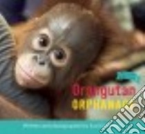 Orangutan Orphanage libro in lingua di Eszterhas Suzi