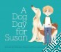A Dog Day for Susan libro in lingua di Fergus Maureen, Arnaldo Monica (ILT)