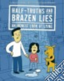 Half-truths and Brazen Lies libro in lingua di Vermond Kira, Hanmer Clayton (ILT)