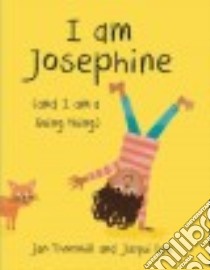 I Am Josephine libro in lingua di Thornhill Jan, Lee Jacqui (ILT)
