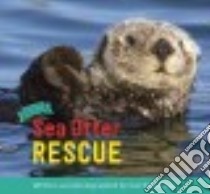 Sea Otter Rescue libro in lingua di Eszterhas Suzi