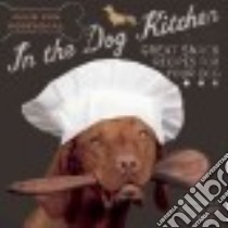 In the Dog Kitchen libro in lingua di Van Rosendaal Julie