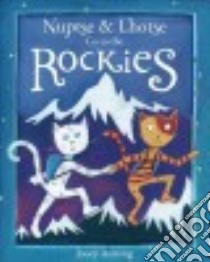 Nuptse & Lhotse Go to the Rockies libro in lingua di Asnong Jocey (ILT)