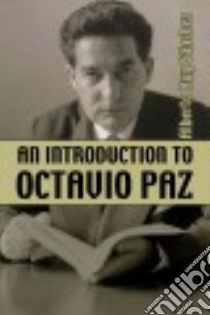An Introduction to Octavio Paz libro in lingua di Sanchez Alberto Ruy