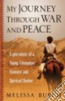 My Journey Through War and Peace libro in lingua di Burch Melissa C.