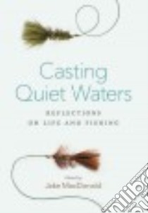 Casting Quiet Waters libro in lingua di MacDonald Jake (EDT)