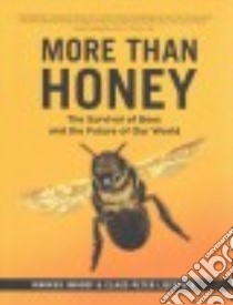 More Than Honey libro in lingua di Imhoof Marcus, Lieckfeld Claus-peter, Koch Hans-Jurgen (PHT), Reschke-Koch Heidi (PHT)