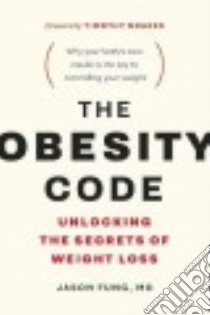 The Obesity Code libro in lingua di Fung Jason M.D., Noakes Timothy (FRW)
