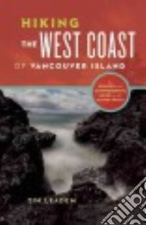 Hiking the West Coast of Vancouver Island libro in lingua di Leadem Tim