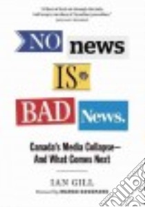 No News Is Bad News libro in lingua di Gill Ian, Goodhand Margo (FRW)