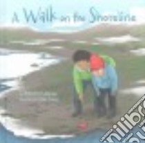 A Walk on the Shoreline libro in lingua di Hainnu Rebecca, Leng Qin (ILT)