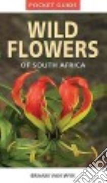 Pocket Guide Wild Flowers of South Africa libro in lingua di Van Wyk Braam