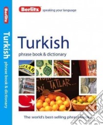 Turkish Phrase Book & Dictionary libro in lingua di Berlitz International Inc. (COR)