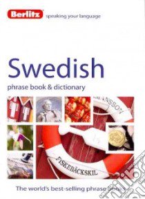 Berlitz Swedish Phrase Book + Dictionary libro in lingua di Berlitz International Inc. (COR)