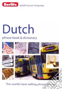 Berlitz Dutch Phrase Book & Dictionary libro in lingua di Berlitz International Inc. (COR)