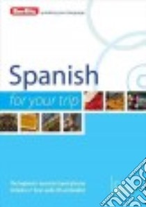 Berlitz Spanish for Your Trip libro in lingua di Berlitz International Inc. (COR)
