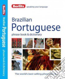 Berlitz Brazilian Portuguese Phrase Book & Dictionary libro in lingua di Berlitz International Inc. (COR)