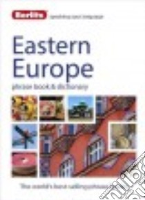 Berlitz Eastern European Phrase Book & Dictionary libro in lingua di Berlitz International Inc. (COR)