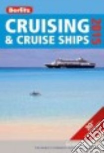 Berlitz Cruising & Cruise Ships 2015 libro in lingua di Ward Douglas