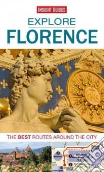 Insight Guide Explore Florence libro in lingua di Boulton Susie