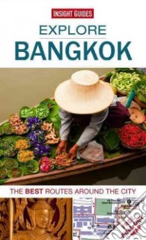 Insight Guide Explore Bangkok libro in lingua di Insight Guides (COR)