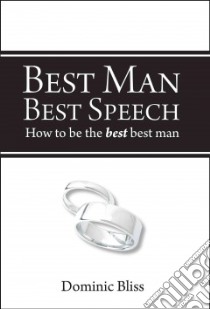 Best Man Best Speech libro in lingua di Bliss Dominic