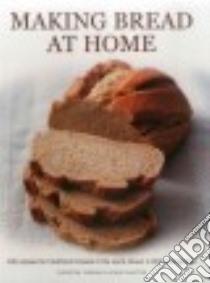 Making Bread at Home libro in lingua di Ingram Christine, Shapter jennie