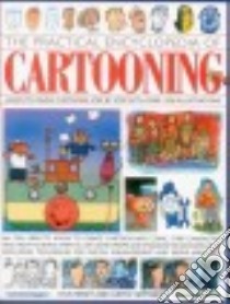 The Practical Encyclopedia of Cartooning libro in lingua di Hissey Ivan, Tappenden Curtis (CON)