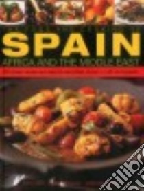 The Food & Cooking of Spain, Africa & the Middle East libro in lingua di Aris Pepita, Fleetwood Jenni, Bacon Josephine