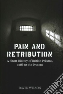 Pain and Retribution libro in lingua di Wilson David