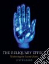 The Reliquary Effect libro in lingua di Hahn Cynthia