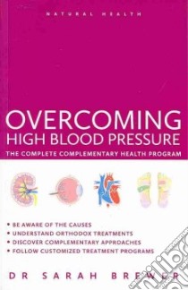 Overcoming High Blood Pressure libro in lingua di Brewer Sarah Dr.