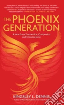 The Phoenix Generation libro in lingua di Dennis Kingsley L.