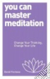 You Can Master Meditation libro in lingua di Fontana David