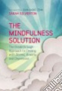 The Mindfulness Key libro in lingua di Silverton Sarah, Hope Vanessa (CON), Gold Eluned (CON), Kabat-Zinn Jon (FRW)