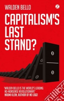 Capitalism's Last Stand? libro in lingua di Bello Walden