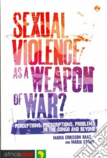 Sexual Violence as a Weapon of War? libro in lingua di Maria Eriksson Baaz